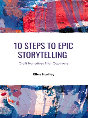 cover image of 10 Steps to Epic Storytelling